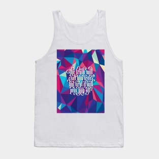 The Truth Will Set You Free Tank Top